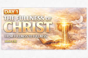 Accessing the Fullness of Christ (John 1:16)