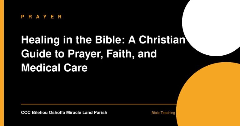 Healing in the Bible: A Christian Guide to Prayer, Faith, and Medical Care