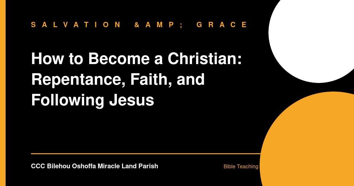 How to Become a Christian: Repentance, Faith, and Following Jesus