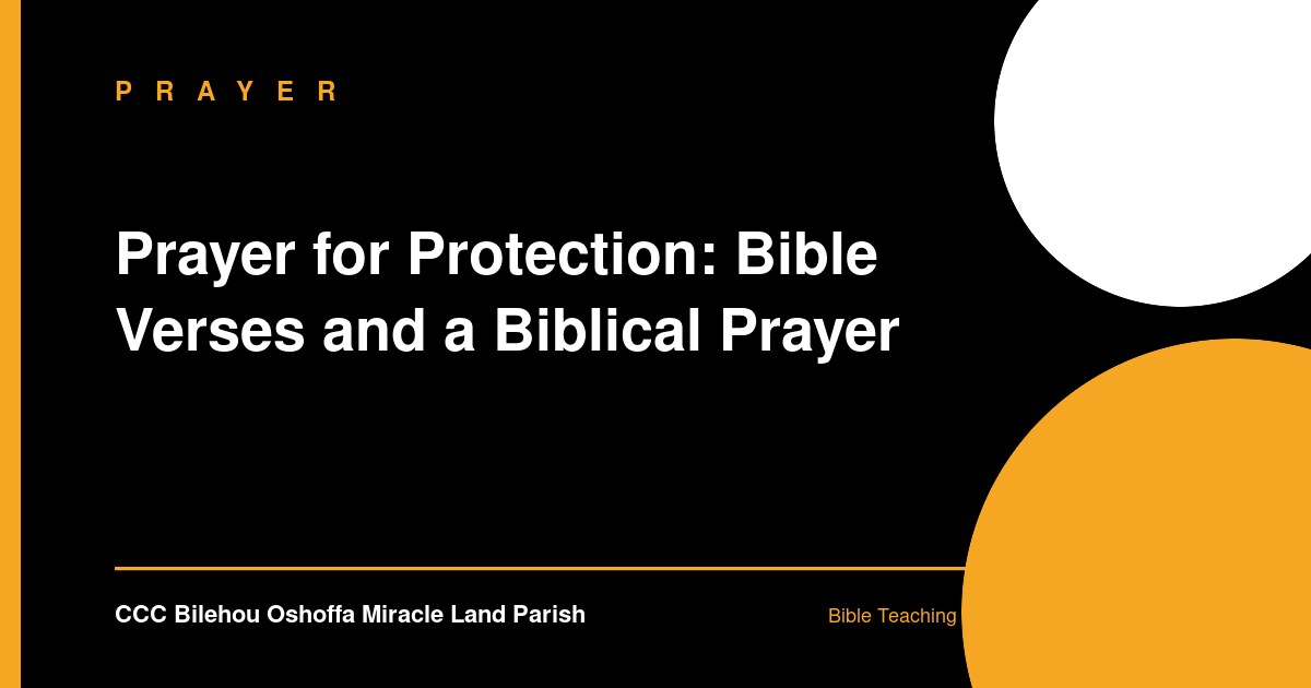 Prayer for Protection: Bible Verses and a Biblical Prayer